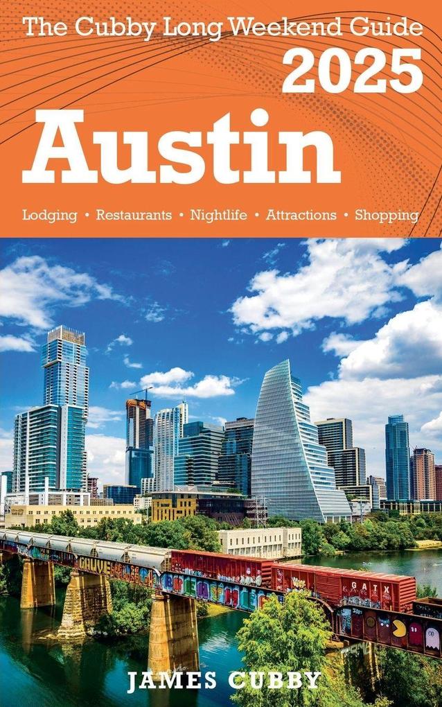 AUSTIN The Cubby Long Weekend Guide