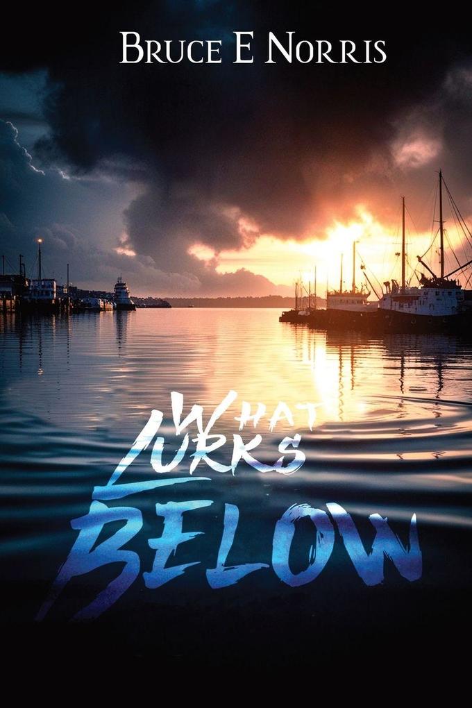 What Lurks Below