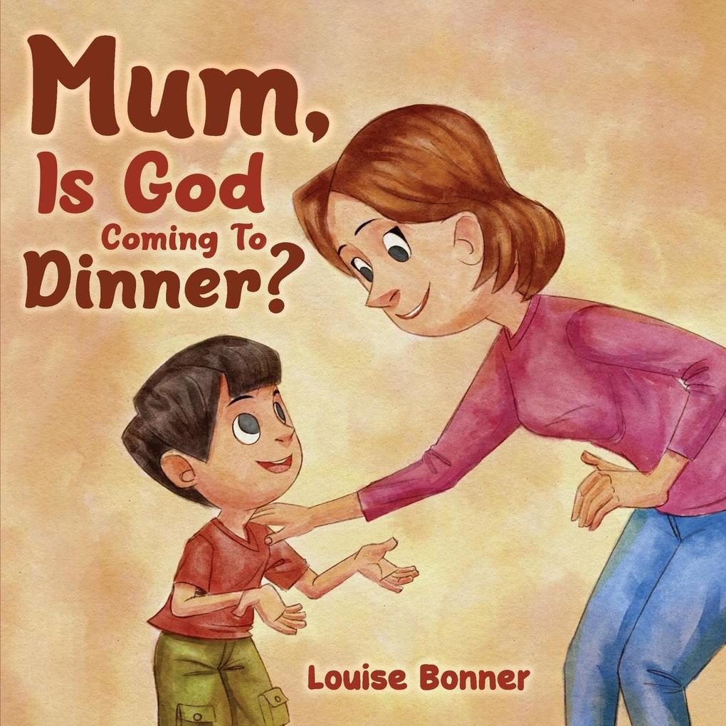 Mum Is God Coming To Dinner?