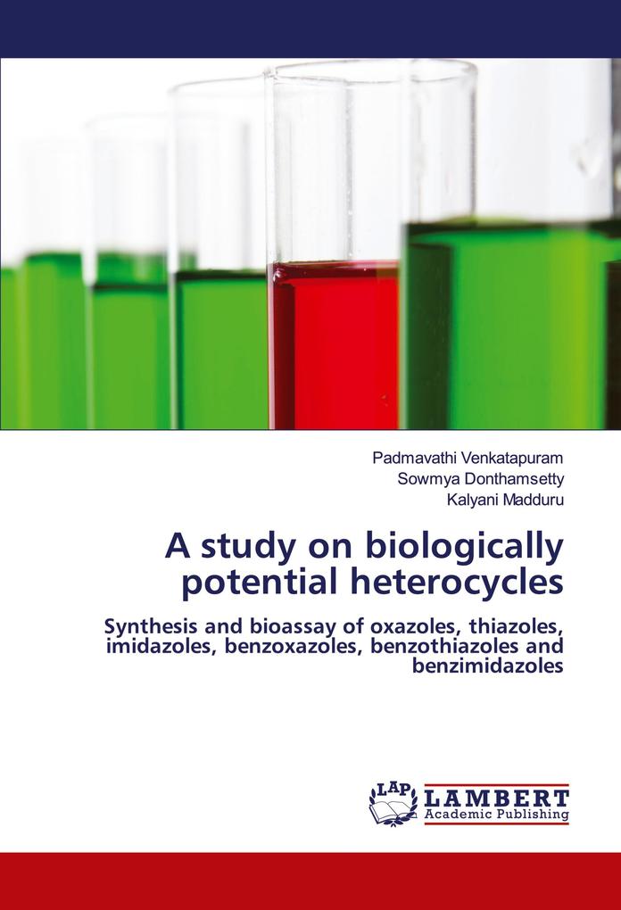 A study on biologically potential heterocycles