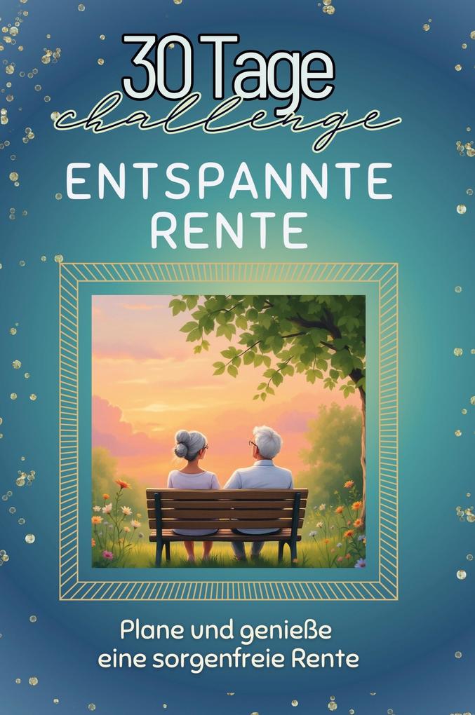 Entspannte Rente