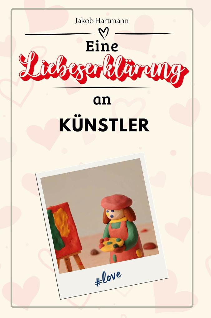 Eine Liebeserklärung an Künstler