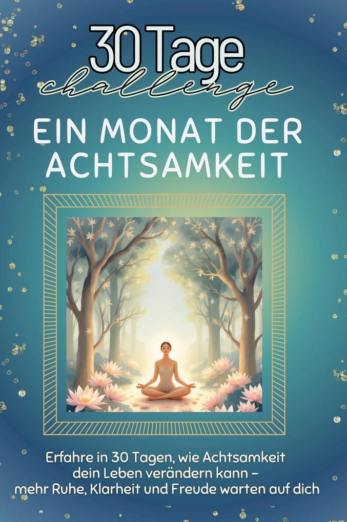 Ein Monat der Achtsamkeit