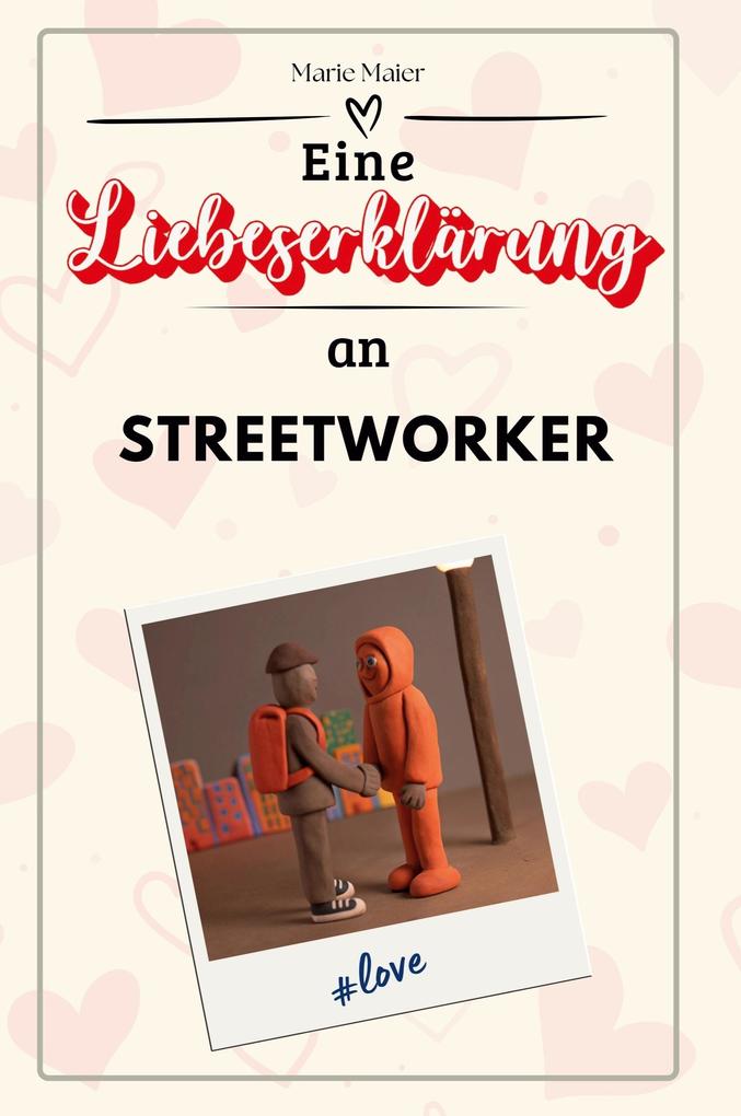 Eine Liebeserklärung an Streetworker