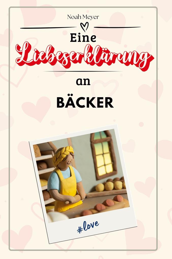 Eine Liebeserklärung an Bäcker