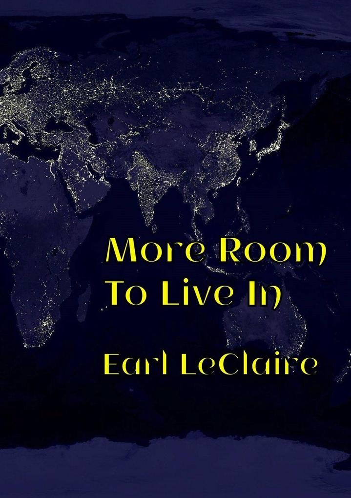 More Room To Live In