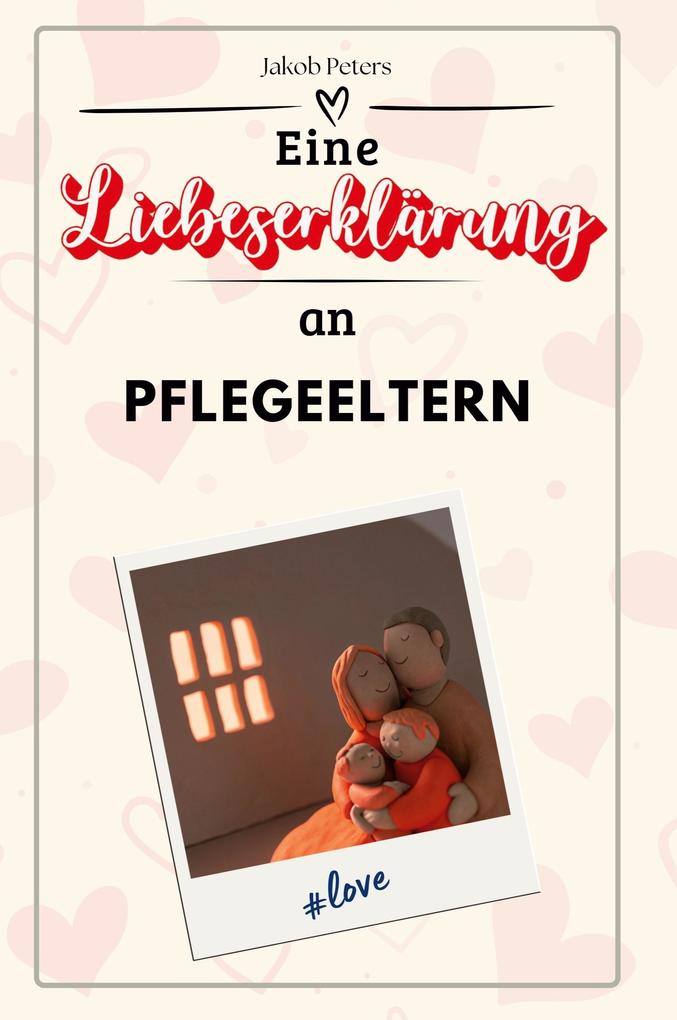 Eine Liebeserklärung an Pflegeeltern