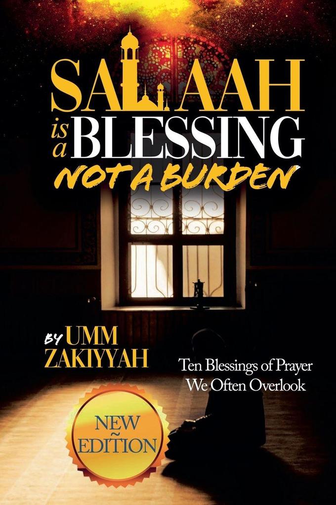 Salaah Is a Blessing Not a Burden
