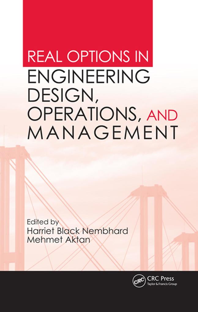Real Options in Engineering Design Operations and Management