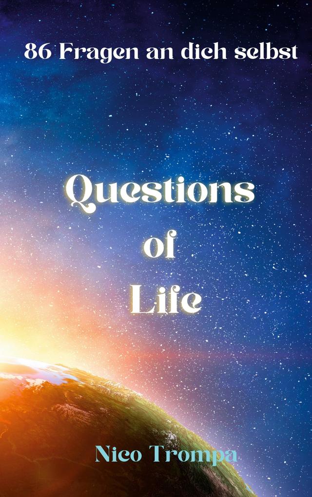 Questions of Life