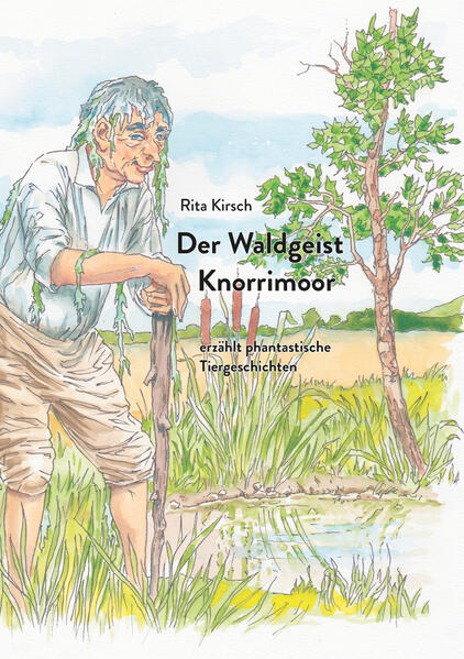 Der Waldgeist Knorrimoor erzählt phantastische Tiergeschichten