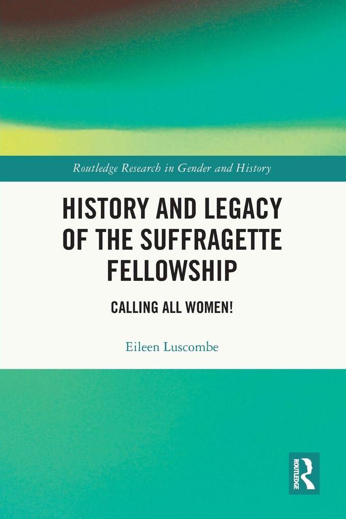 History and Legacy of the Suffragette Fellowship