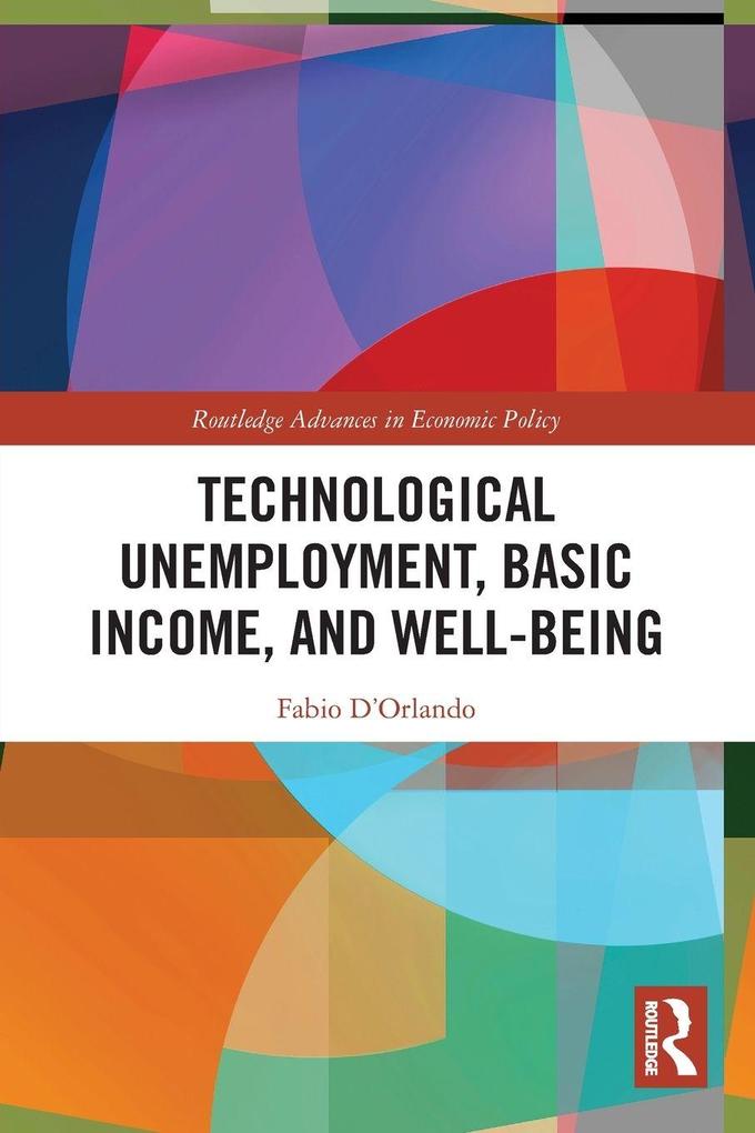 Technological Unemployment Basic Income and Well-being