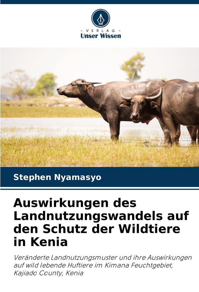 Auswirkungen des Landnutzungswandels auf den Schutz der Wildtiere in Kenia