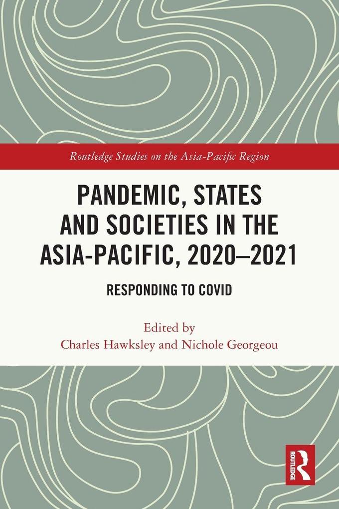 Pandemic States and Societies in the Asia-Pacific 2020-2021