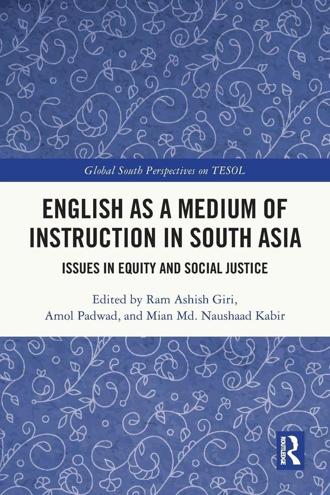 English as a Medium of Instruction in South Asia