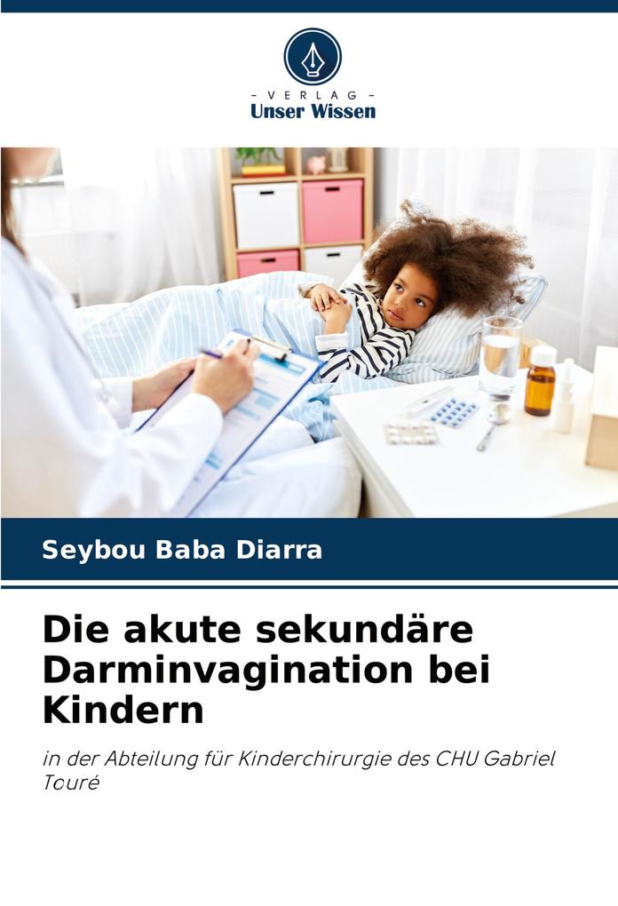 Die akute sekundäre Darminvagination bei Kindern