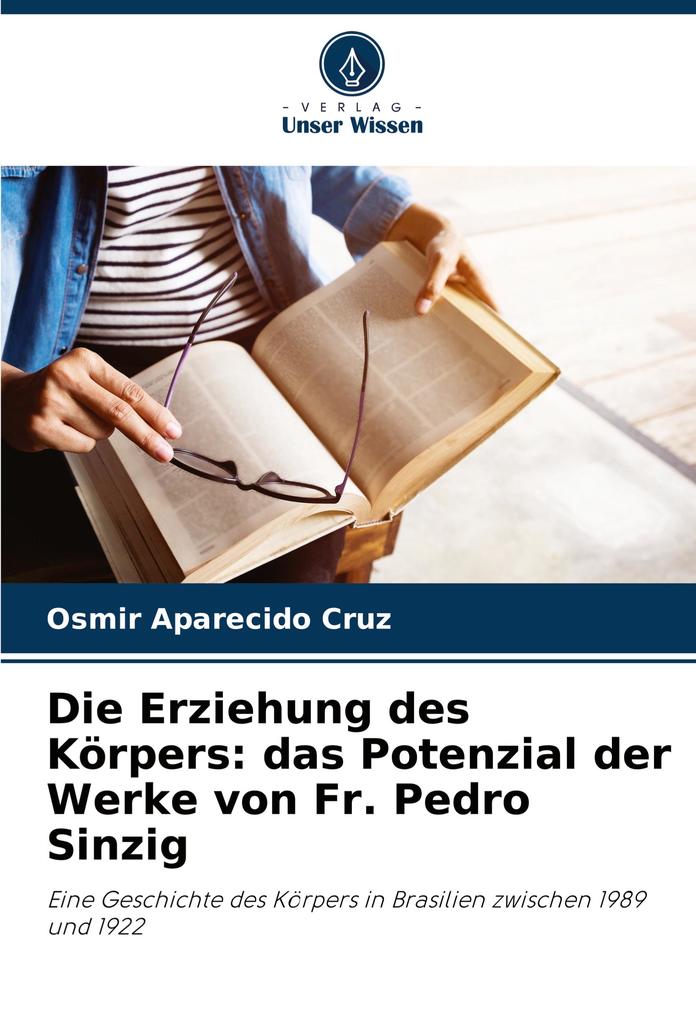 Die Erziehung des Körpers: das Potenzial der Werke von Fr. Pedro Sinzig