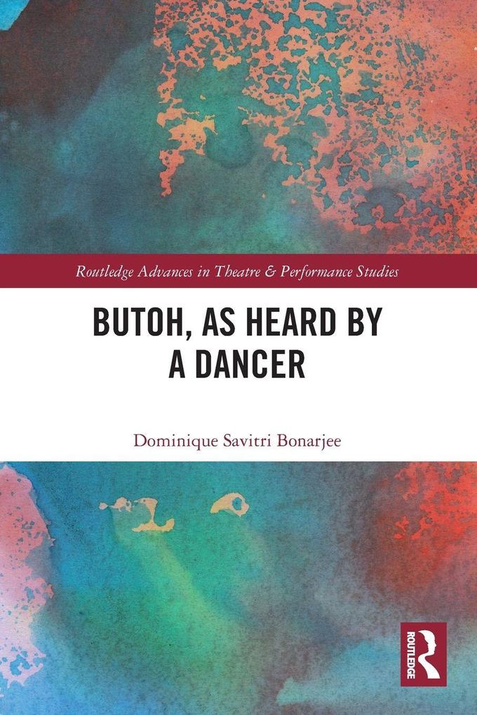 Butoh as Heard by a Dancer