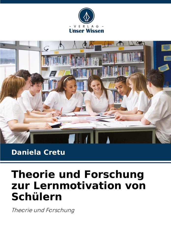 Theorie und Forschung zur Lernmotivation von Schülern