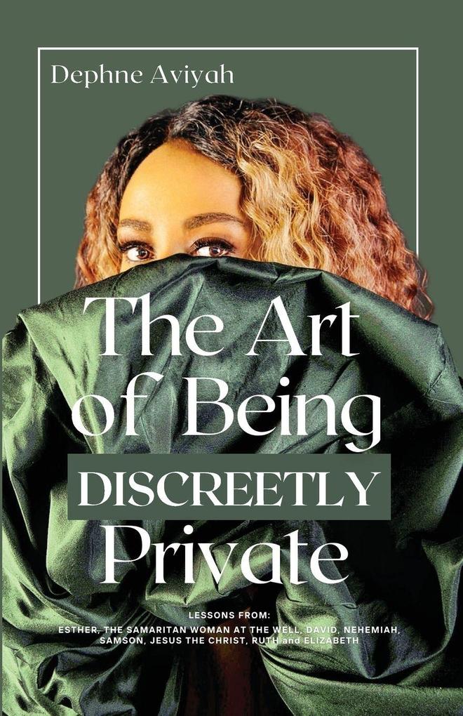 THE ART OF BEING DISCREETLY PRIVATE