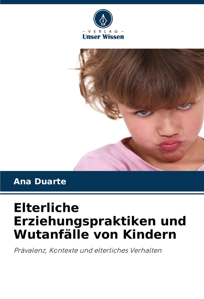 Elterliche Erziehungspraktiken und Wutanfälle von Kindern