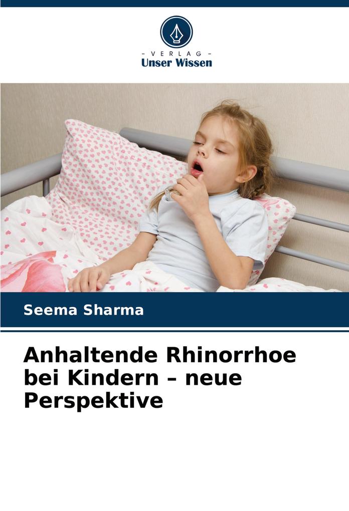 Anhaltende Rhinorrhoe bei Kindern - neue Perspektive
