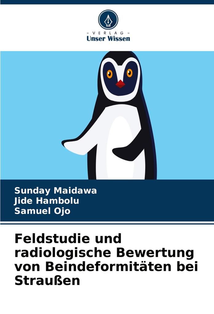 Feldstudie und radiologische Bewertung von Beindeformitäten bei Straußen