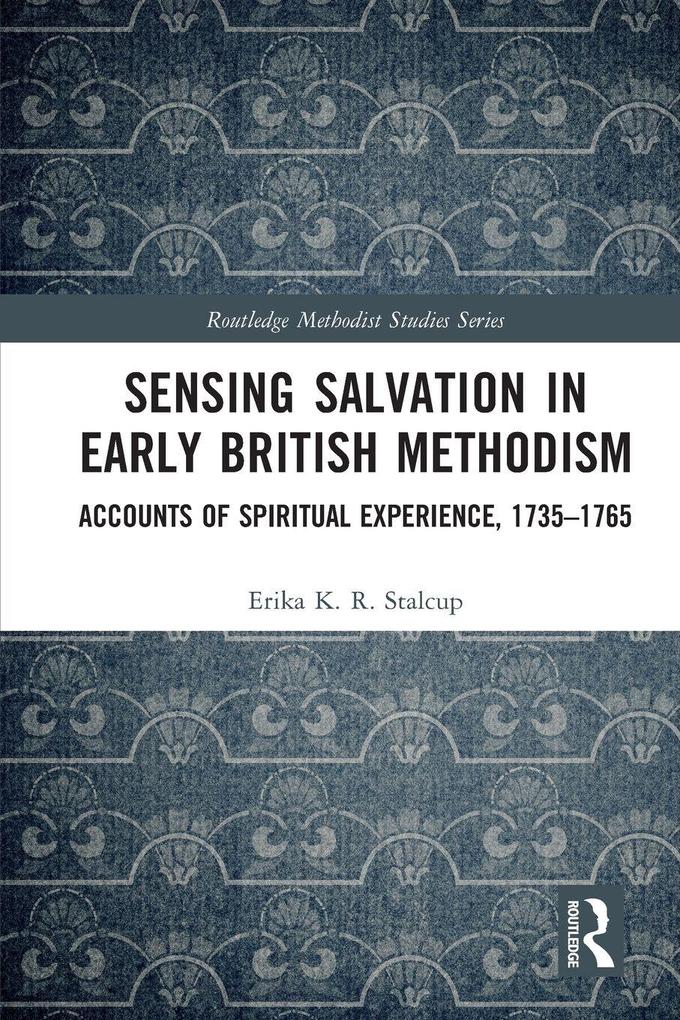 Sensing Salvation in Early British Methodism