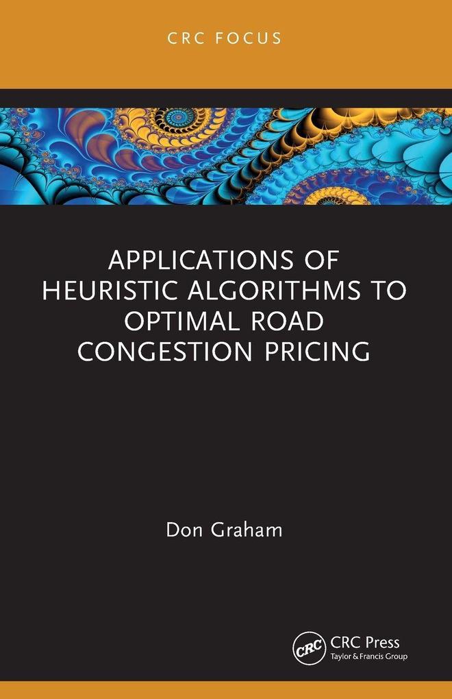 Applications of Heuristic Algorithms to Optimal Road Congestion Pricing