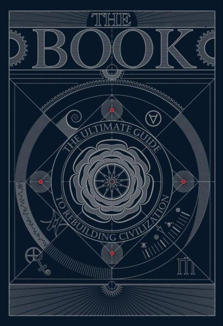Hungry Minds The Book, The Ultimate Guide To Rebuilding A Civilization