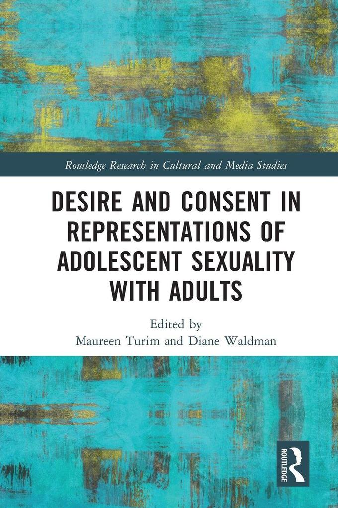 Desire and Consent in Representations of Adolescent Sexuality with Adults