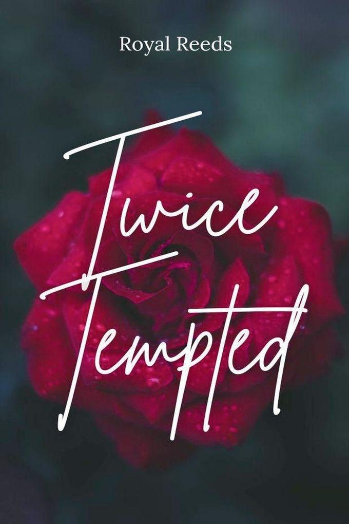 Twice Tempted