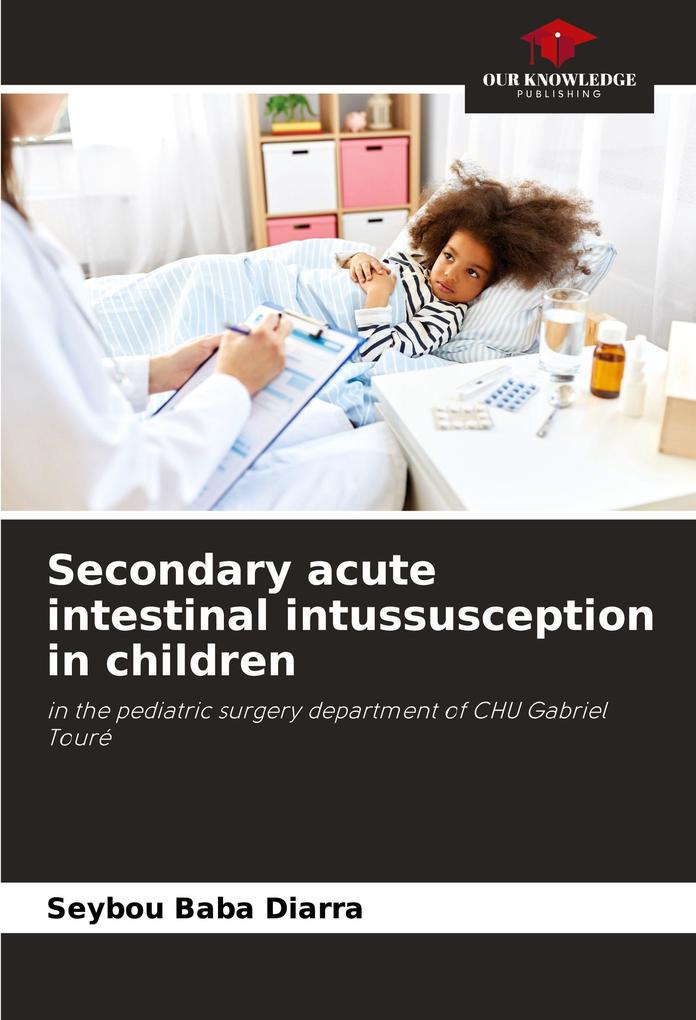 Secondary acute intestinal intussusception in children