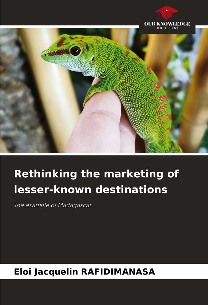 Rethinking the marketing of lesser-known destinations