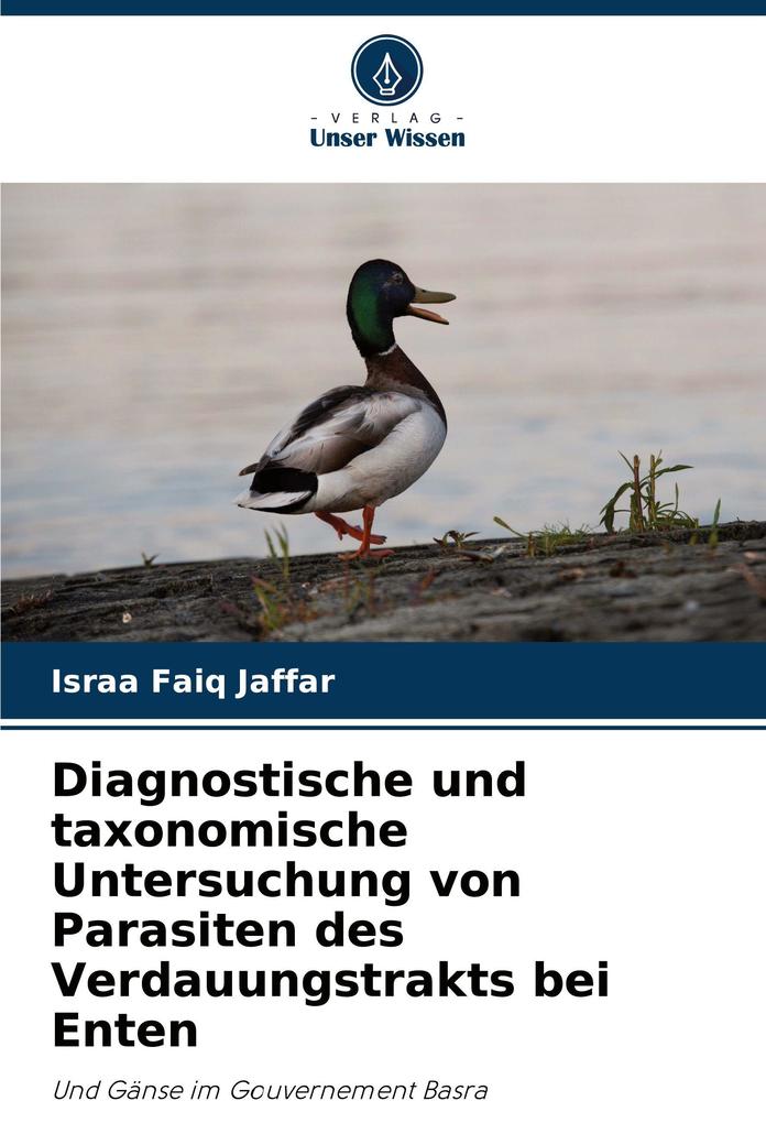 Diagnostische und taxonomische Untersuchung von Parasiten des Verdauungstrakts bei Enten