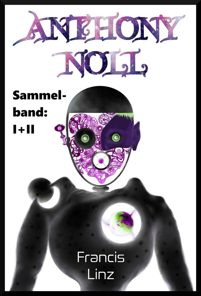 Anthony Noll Sammelband: I + II