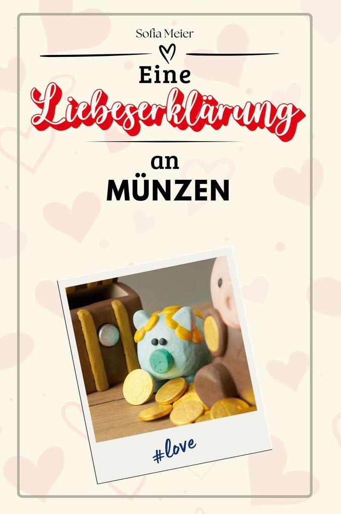 Eine Liebeserklärung an Münzen
