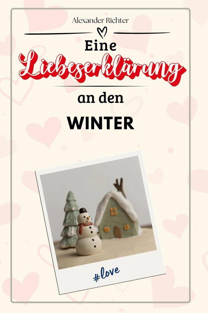 Eine Liebeserklärung an den Winter
