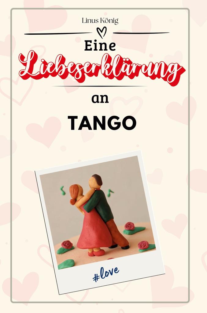 Eine Liebeserklärung an Tango