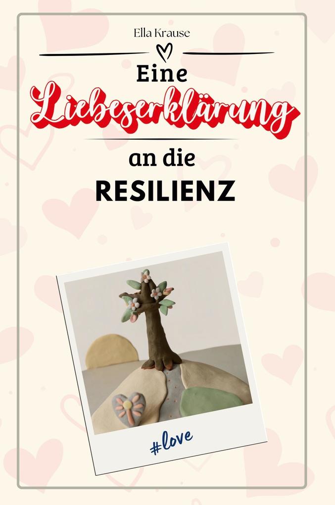Eine Liebeserklärung an die Resilienz