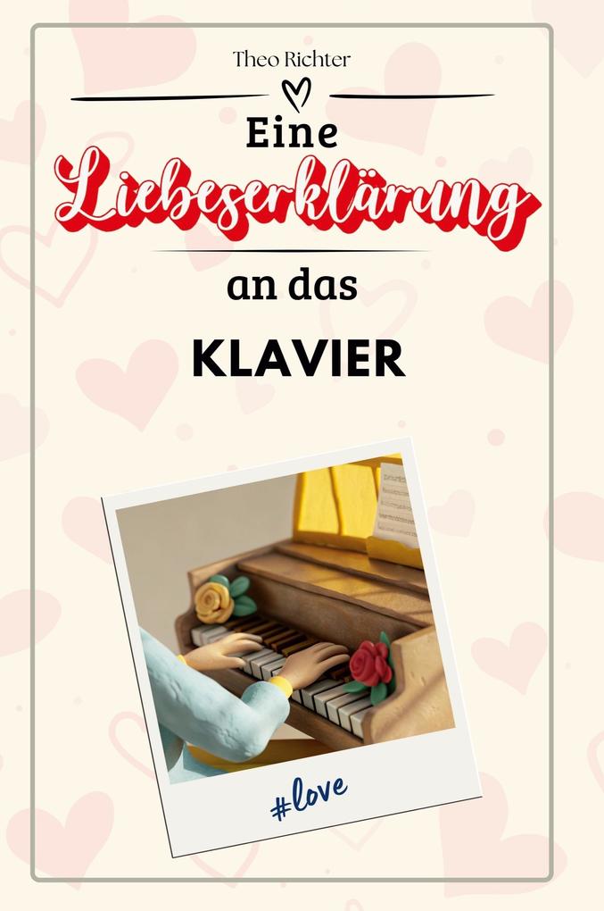 Eine Liebeserklärung an das Klavier