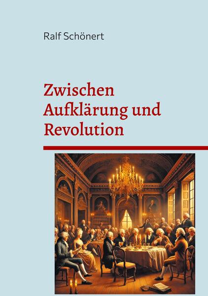 Zwischen Aufklärung und Revolution