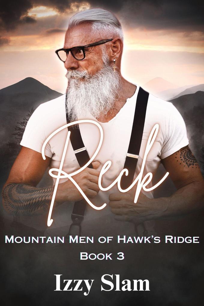 Reck: Mountain Men of Hawk's Ridge Book 3