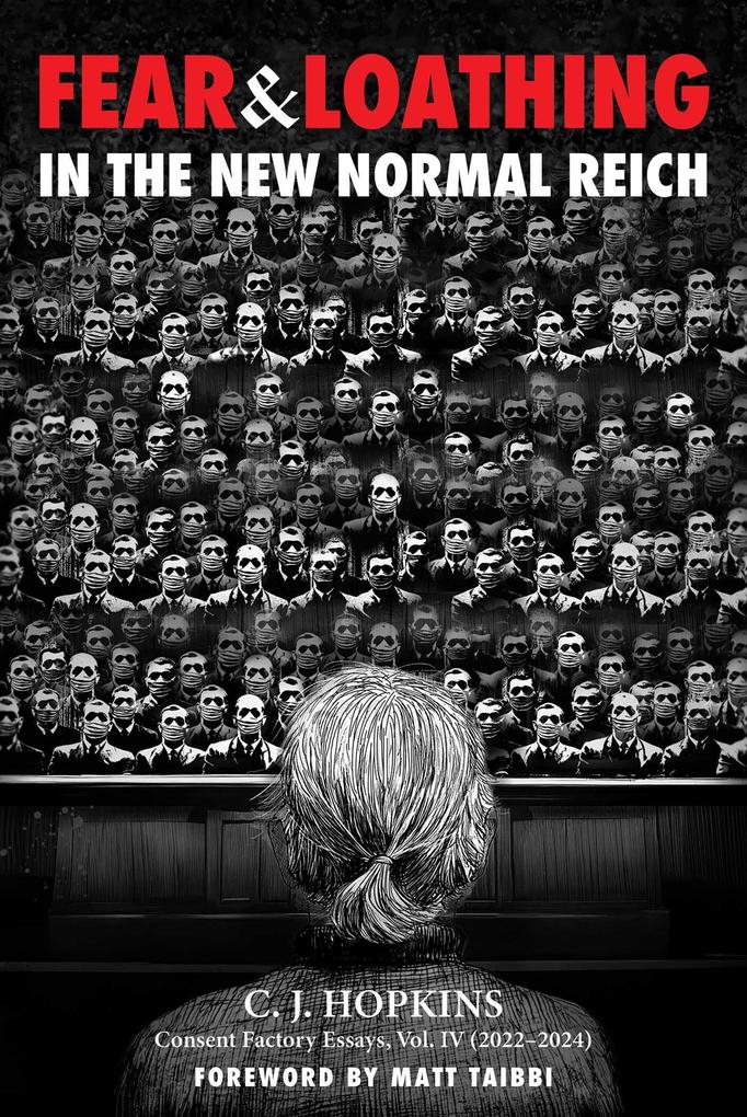 Simon + Schuster Llc Fear And Loathing In The New Normal Reich