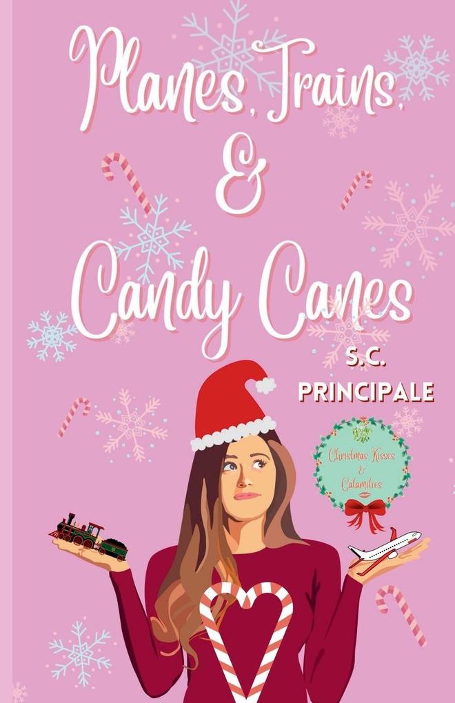 Planes Trains and Candy Canes