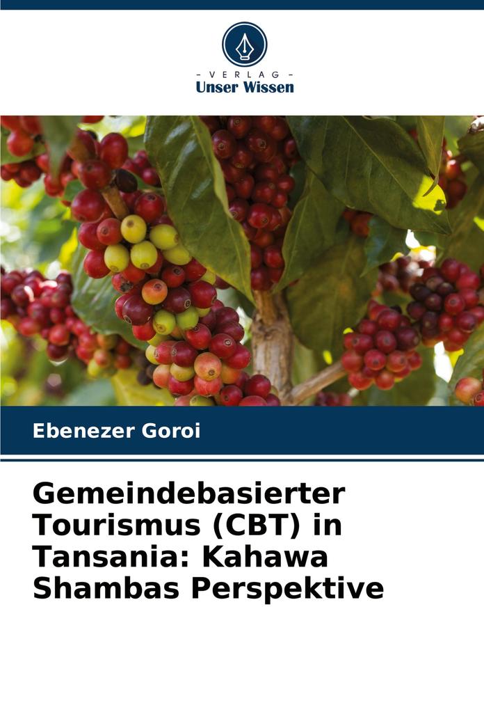 Gemeindebasierter Tourismus (CBT) in Tansania: Kahawa Shambas Perspektive