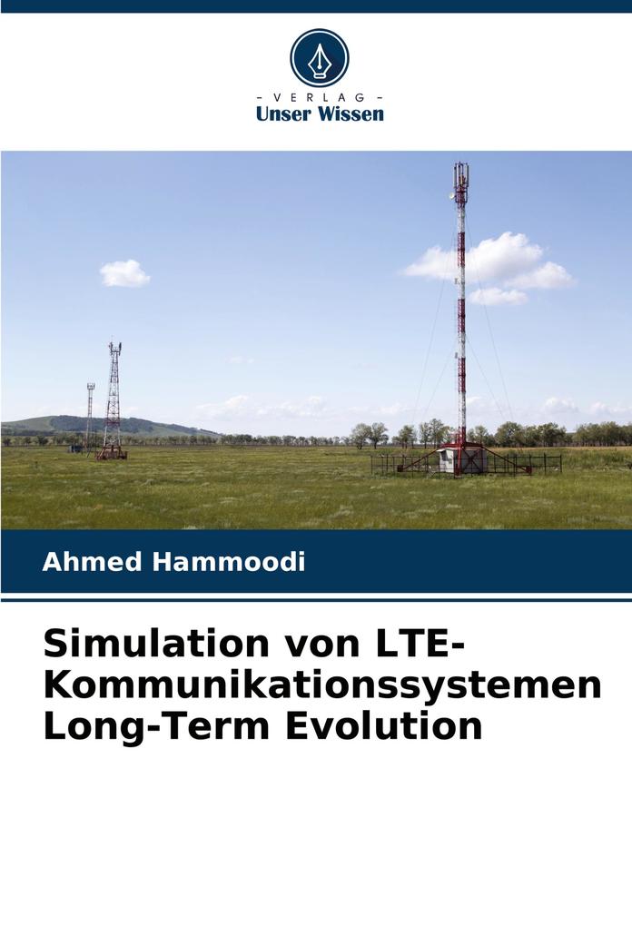 Simulation von LTE-Kommunikationssystemen Long-Term Evolution