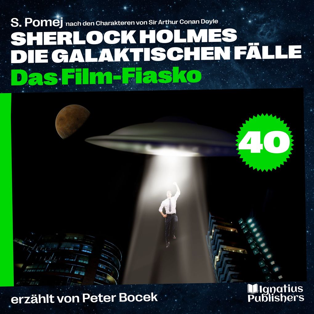 Das Film-Fiasko (Sherlock Holmes - Die galaktischen Fälle Folge 40)