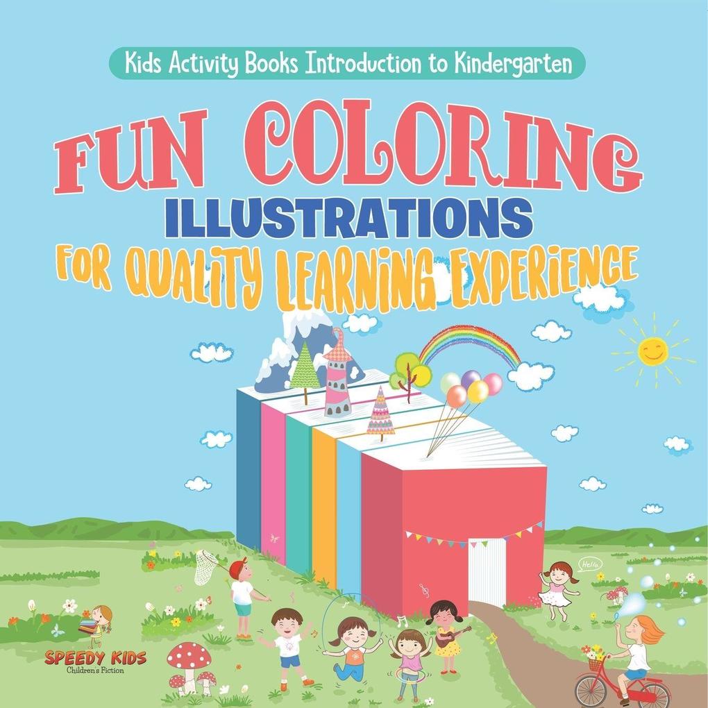 Kids Activity Books Introduction to Kindergarten. Fun Coloring Illustrations for Quality Learning Experience. Includes Dot to Dots Shapes and Letters with Labels for Easy Reading
